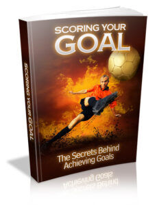 Scoring Your Goal
